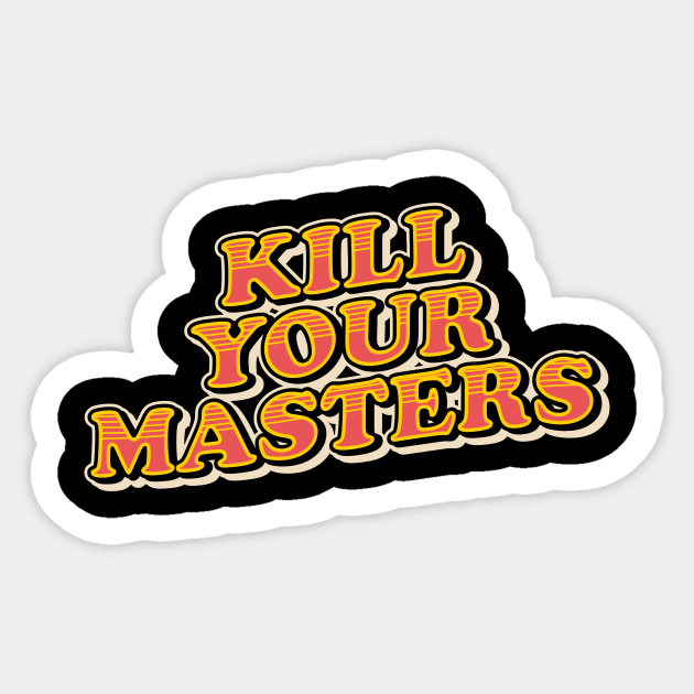 kill your masters Sticker by night sometime